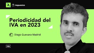 IVA bimestral y cuatrimestral en 2023: requisitos