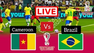 🔴 Live: brazil vs cameroon live , FIFA World Cup 2022 Qatar | BRA VS CAM | Live Football