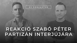 Reakció Szabó Péter Partizán interjújára - 062 Vállalkozás és Pszichológia Podcast