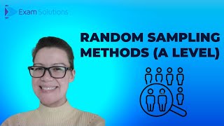 Random Sampling methods (A level) | ExamSolutions