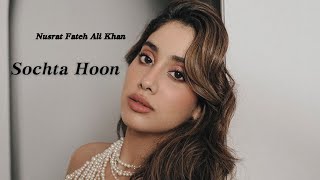 Sochta Hoon | Nusrat Fateh Ali Khan | Trending Song | Umesh Kaushik