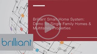 Brilliant Smart Home System: Demo for Single Family Homes & Multifamily Properties