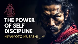 The Power of Self Discipline | Miyamoto Musashi (with Daily Practice)