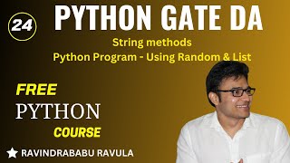 PYTHON | String methods | Python Program - Using Random and List | Ravindrababu Ravula
