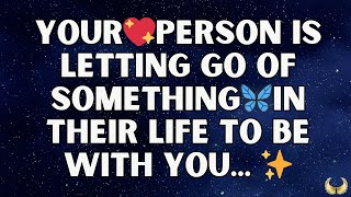 ✨ guardian angels says Your person is letting go of something in their life to be with you...