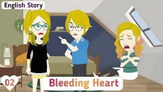 Bleeding Heart: Part 02 | English Simple Stories