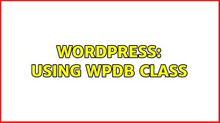 Wordpress: Using WPDB class