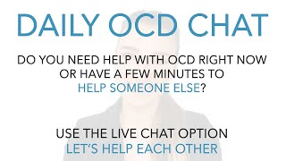 OCD CHAT - HOCD, ROCD, POCD, HARM OCD, Pure O, Physical Compulsions