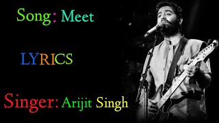 Meet (LYRICS) Arijit Singh। Arijit Singh: Meet full song lyrics। Sachin jigar।Priya Saraiya