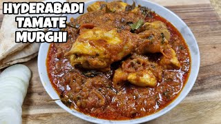 Hyderabadi Tamate Murghi | Tamatar Murghi | Tomato Chicken 4K