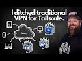 I ditched traditional VPN for Tailscale (and you should too!)