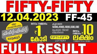 KERALA LOTTERY FIFTY-FIFTY FF-45| LIVE LOTTERY RESULT TODAY 12/04/2023 | KERALA LOTTERY LIVE RESULT