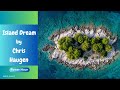 Island Dream - Chis Haugen (1 Hour No Copyright)