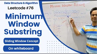Minimum Window Substring | Sliding Window - Double pointer concept | Leetcode #76
