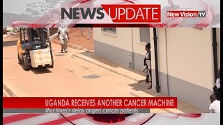 Uganda gets new cancer machine