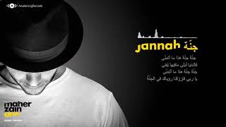 اغنية ماهر زين - جنة - نسخة عربي - Maher Zain - Janna-Arabic version+lyrics