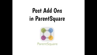 ParentSquare Post Add Ons