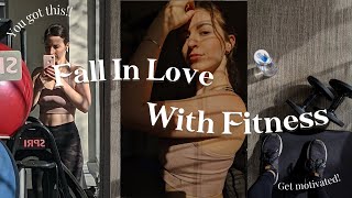 How To Fall In Love With Fitness *Motivational*