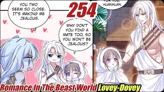 Romance In The Beast World Chapter 254 | When Beauty Meets Beasts Chapter 254