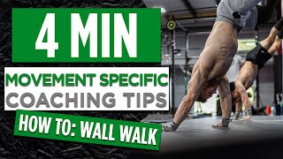 How To | Perform Wall Walks - With Efficiency \u0026 Good Mechanics