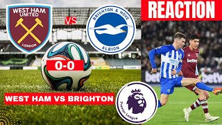 West Ham vs Brighton 0-0 Live Stream Premier League EPL Football Match Score reaction Highlights FC