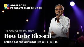 How to be Blessed: Matthew 5:1—16 – ARPC Weekend Service