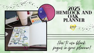 2025 Hemlock and Oak Planner - Create creative pages using your blank pages