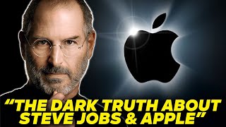 The DARK TRUTH About Steve Jobs And Apple