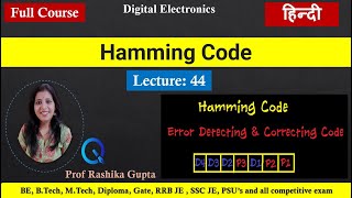 #44 Error Detection and Correction Code:: Hamming Code || Hindi