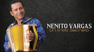 NENITO VARGAS - UN LINDO SECRETO [EN VIVO]