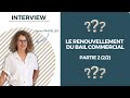 Le renouvellement du bail commercial - (Part.2)