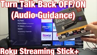 How to Turn Talk Back (Audio Guidance) OFF &  ON | Roku Streaming Stick Plus (Stick+)
