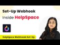How to Set-Up Webhook Inside HelpSpace?