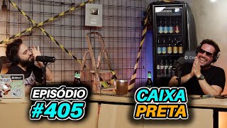 Ep. 405 - Caixas Misteriosas, Smurf e 300 KGs