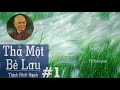 thẢ mỘt bÈ lau phần 1 thÍch nhẤt hẠnh sách nói phật giáo kho sách phật giáo