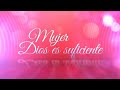 Mujer Dios es Suficiente / Testimonio Mayra Shupan