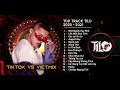 top track tilo remix 2020 2021 nhẠc hot tiktok remix full set vietmix hay nhẤt nghe tẾt