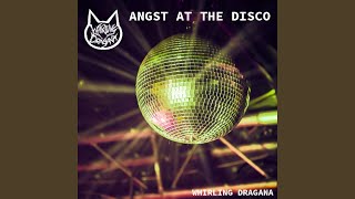 Angst at the Disco