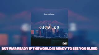 Kendrick Lamar - 6:16 In LA (Drake Diss) [Lyric Video]
