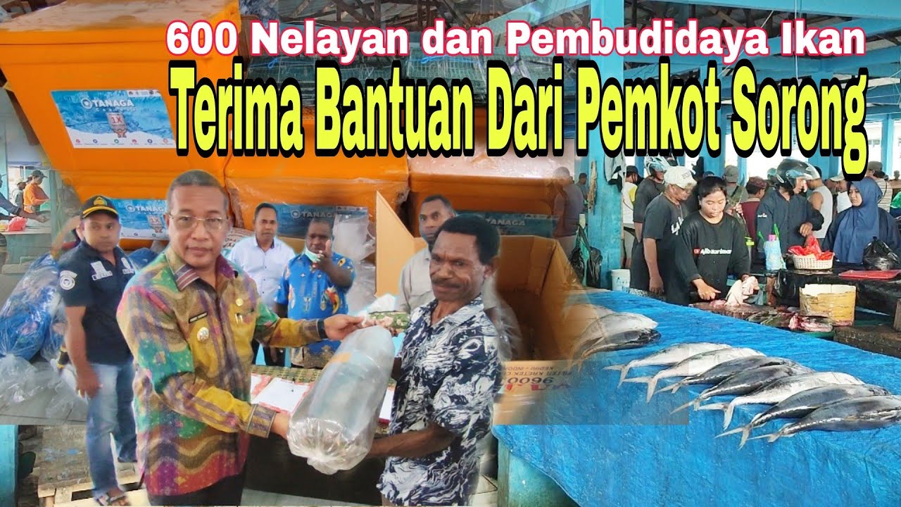 600 Nelayan Dan Pembudidaya Ikan, Terima Bantuan Dari Pemkot Sorong ...