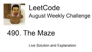 490. The Maze - Week 3/5 Leetcode August Challenge