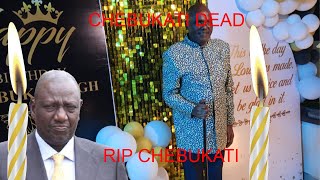 BREAKING NEWS! WAFULA WANYONYI CHEBUKATI DEAD! RUTO AFRAID TO ANNOUNCE! RIP SO MUCH