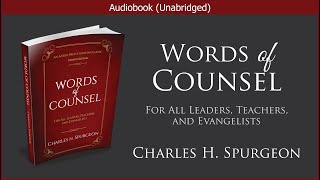 Words of Counsel for All Leaders, Teachers, and Evangelists | Charles H. Spurgeon | Audiobook