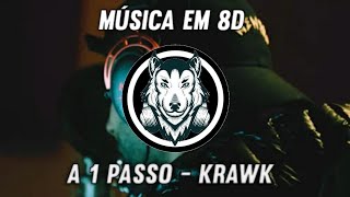 A 1 Passo - Krawk - Música em 8D (OUÇA COM FONE)