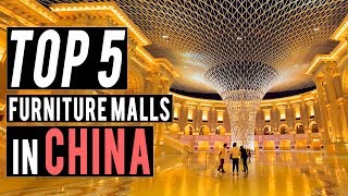 Top 5 Furniture Malls in China, Foshan.