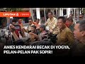 Anies Kendarai Becak Usai Bertemu dengan Sri Sultan Hamengku Buwono X | Liputan 6