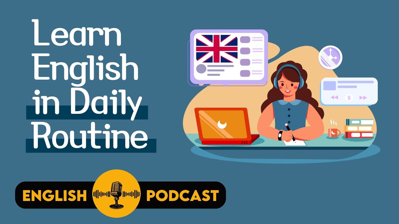 English Podcast Learn English In Daily Routine English Speaking And