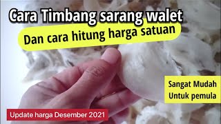 Cara timbang dan hitung harga satuan sarang walet dengan mudah