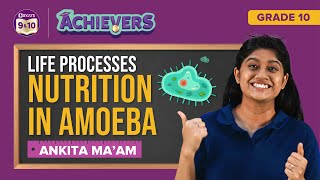 Nutrition in Amoeba-Life Processes Class 10 Science (Biology) Chapter-6 | CBSE Class 10 Board Exams
