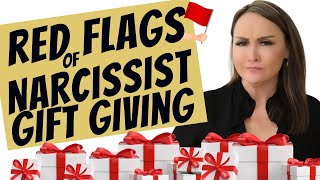 5 Red Flags That You Received Gifts From a Narcissist